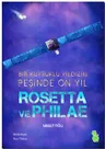 Rosetta ve Philae: Bir Kuyruklu Yıldız Peşinde On Yıl