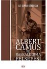 Albert Camus ve Başkaldırma Felsefesi