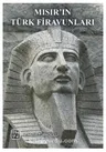 Mısır’ın Türk Firavunları