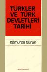 Türkler ve Türk Devletleri Tarihi