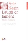 Laugh Or Lament Selected Short Stories