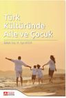 Türk Kültüründe Aile ve Çocuk
