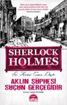 Sherlock Holmes - Aklın Şüphesi Suçun Gerçeğidir