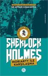 Sherlock Holmes - Moriarty ile Karşılaşma