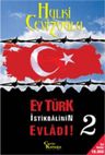 Ey Türk İstikbalinin Evladı 2
