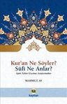 Kur'an Ne Söyler? Sufi Ne Anlar ?