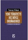 Yeni Türkiye'yi Hiç Böyle Okumadınız!