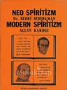 Neo Spiritizm Dr. Bedri Ruhselman - Modern Spiritizm Allan Kardec