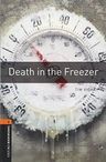The Oxford Bookworms Library: Stage 2: Death in the Freezer