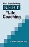 First Steps in Using REBT in Life Coaching