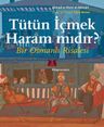 Tütün İçmek Haram mıdır?, Bir Osmanlı Risalesi