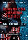Freddy'nin Pizza Dükkanı'nda Beş Gece - 2. Kitap / Anormaller