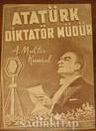 Atatürk Diktatör müdür?