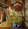 Osmanlı Çarşıları Atlası