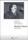 Faili Meçhul Bir Milletvekili Cinayetinin Öyküsü: Mehmet Sincar