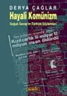 Hayali Komünizm - Soğuk Savaş’ın Türkiye Söylemleri