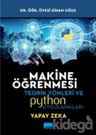 Makine Öğrenmesi Teorik Yönleri ve Python Uygulamaları İle Bir Yapay Zeka Ekolü