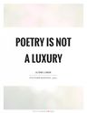Poetry Is Not a Luxury
