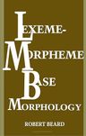 Lexeme-Morpheme Base Morphology:
