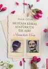 Mustafa Kemal Atatürk'ün İlk Aşkı