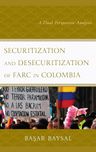 Securitization And Desecuritization Of The FARC'in Colombia