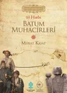 Osmanlı Arşiv Kayıtlarında 93 Harbi Batum Muhacirleri