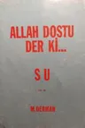 Allah Dostu Der Ki.../ Su - Cilt III