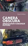 Camera Obscura : İdeolojinin Karanlık Kutusu