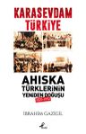Karasevdam Türkiye - Ahıska Türklerinin Yeniden Doğuşu - 1829-1992
