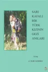 Sarı Kafalı Bir Türk Kızının Gezi Anıları (2. Kitap)