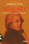 Mozart - Bir Dahinin Sosyolojisi Üzerine