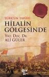 Hilalin Gölgesinde - Türk'ün Tarihi 3
