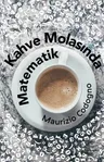 Kahve Molasında Matematik