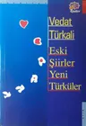 Eski Şiirler Yeni Türküler