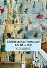 Küreselleşme Teknoloji Ağlar ve Güç