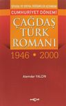Cumhuriyet Dönemi Çağdaş Türk Romanı (Siyasal ve Sosyal Değişimler Açısından (1946-2000))