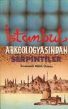 İstanbul Arkeologyasından Serpintiler