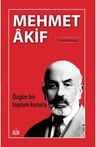Mehmet Akif - Özgün Bir Toplum Kurucu