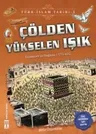 Çölden Yükselen Işık-Türk İslam Tarihi 3