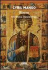 Bizans: Yeni Roma İmparatorluğu