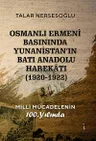 Osmanlı Ermeni Basınında Yunanistan'ın Batı Anadolu Harekâtı (1920 - 1922)