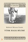 Kültürel Mirasın İzinde Türk Halk Bilimi
