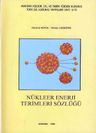 Nükleer Enerji Terimleri Sözlüğü