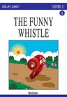 The Funny Whistle