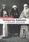 Türkiye'nin Kadınları ve Folklorik Özellikleri