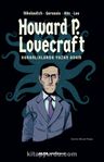 Karanlıklarda Yazan Adam: Howard P. Lovecraft