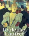Henri De Toulouse-Lautrec  Hayatı ve Eserleri