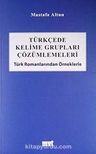 Türkçede Kelime Grupları Çözümlemeleri Türk Romanlarından Örneklerle