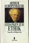 Arthur Schopenhauer Gedanken zur Ethik