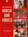 Yörük ve Türkmen Diyarı Bursa Dağ Yöresi